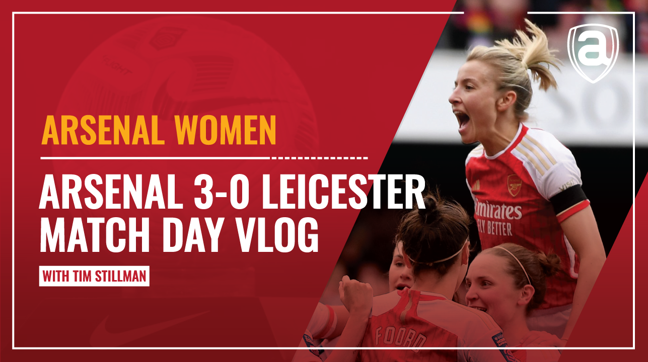 Arsenal 3-0 Leicester City Women match day vlog